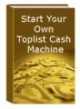 Build Your Own Toplist Cash Machine 1.0 Build Your Own Toplist Cash Machine 1.0