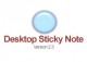 Desktop Sticky Note 2.3 Desktop Sticky Note 2.3
