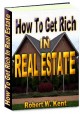 How To Get Rich In Real Estate 1.0 How To Get Rich In Real Estate 1.0
