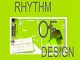 Rhythm Of Design
